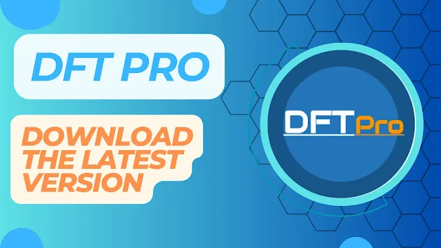 DFT PRO Update v5.0.2 || Latest Version || 2024 DFT PRO Update v5.0.2 || Latest Version || 2024