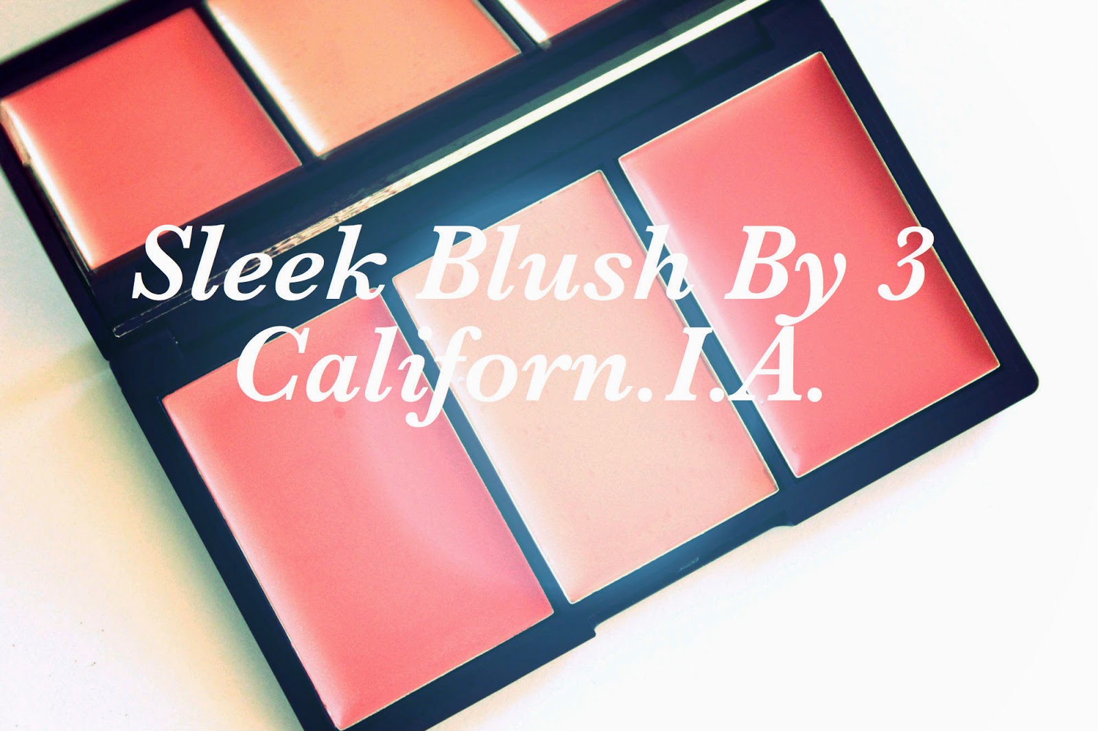 review ervaring sleek blush by 3 Californ.I.A