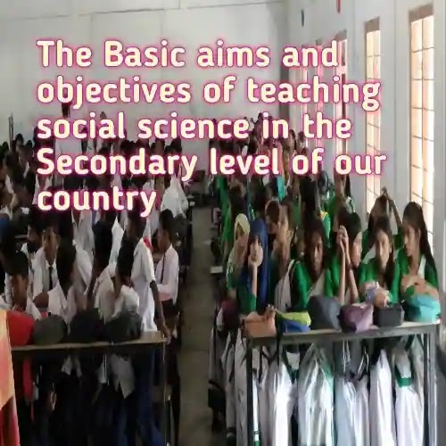 Basic Aim And Objectives of Teaching Social Science in India