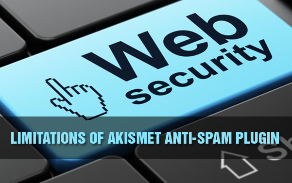 Limitations of Akismet Plugin