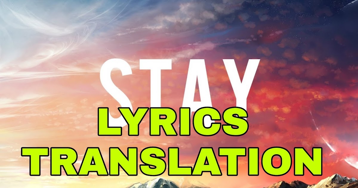 Stay Lyrics Meaning In Hindi ह द The Kid Laroi Justin Bieber Lyrics Translaton