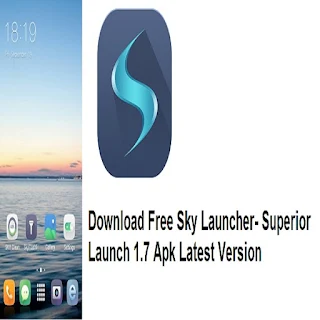 Download Free Sky Launcher- Superior Launch 1.7 Apk Latest Version