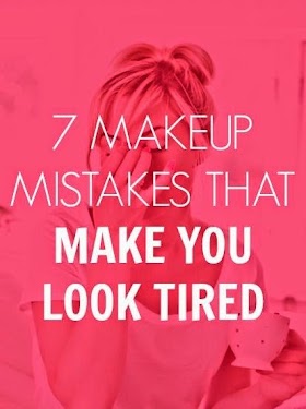 #Beauty : Makeup Mistakes Making You Look Tired