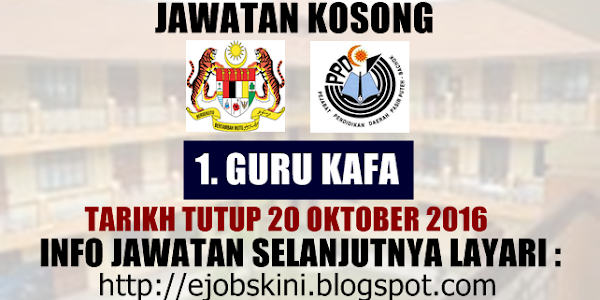 Jawatan Kosong Terkini Sebagai Guru KAFA - 20 Oktober 2016