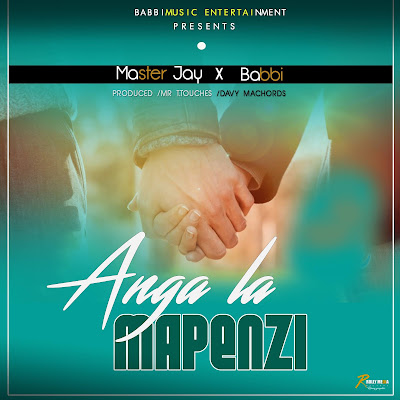 Audio | Master Jay x Babbi - Anga La Mapenzi | Download