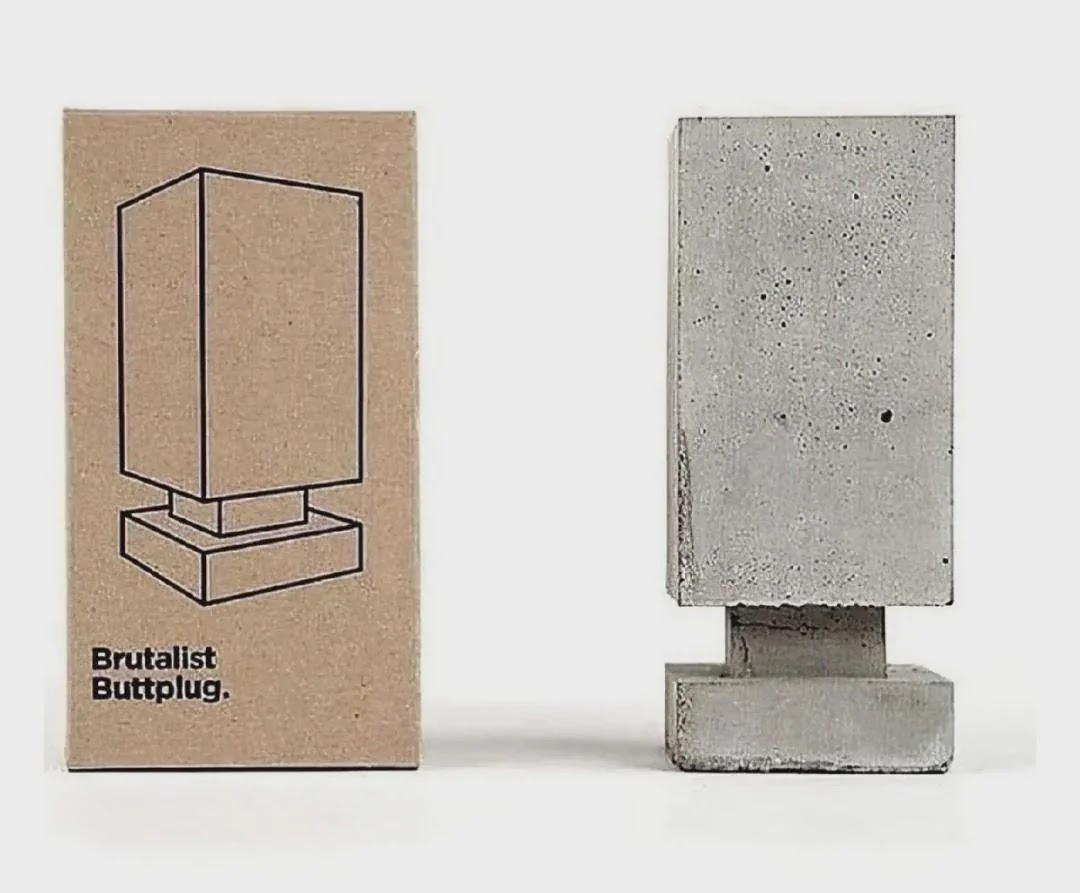 humor, anal plug, brutalist,