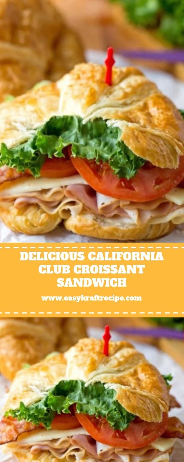 CALIFORNIA CLUB CROISSANT SANDWICH