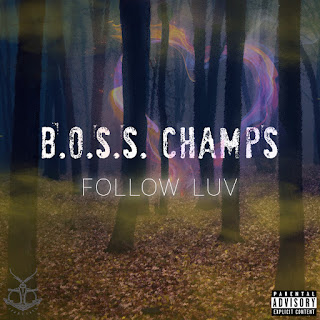 New Music: Boss Champs​ – ​Follow Love