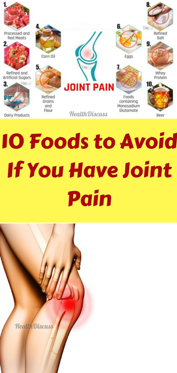 Health Discuss: 10 Foods to Avoid If You Have Joint Pain