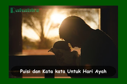 √ Puisi Dan Kata Kata Bijak Ucapan Selamat Hari Ayah 12 November