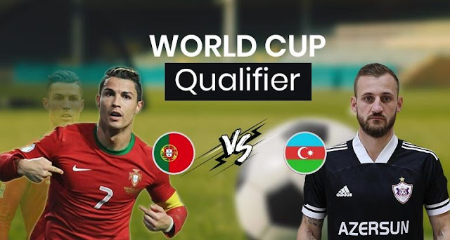 Watch Portugal vs Azerbaijan LIVE Streaming Free WORLD CUP - UEFA QUALIFICATION: 1ST ROUND - GROUP A Soccer Online iptv link