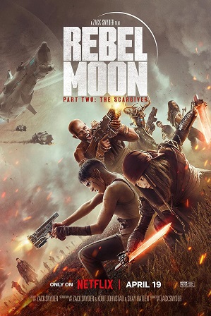 Rebel Moon – Part Two: The Scargiver (2024) Full Hindi Dual Audio Movie Download 480p 720p Web-DL