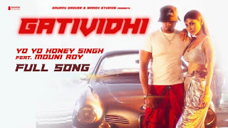 Gatividhi Lyrics In English – Yo Yo Honey Singh