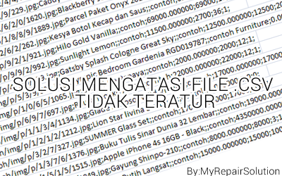 Solusi Atasi File CSV Yang Berantakan