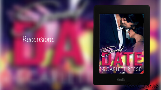 [Recensione] Speed Date Scarlett Reese