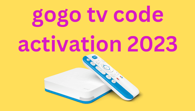 gogo tv code activation 2024