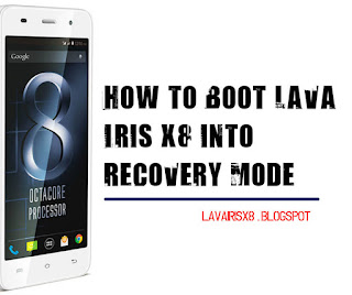 How to Boot Lava Iris X8 into Recovery Mode