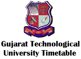 GTU Ahmedabad Time Table 2018 Pdf