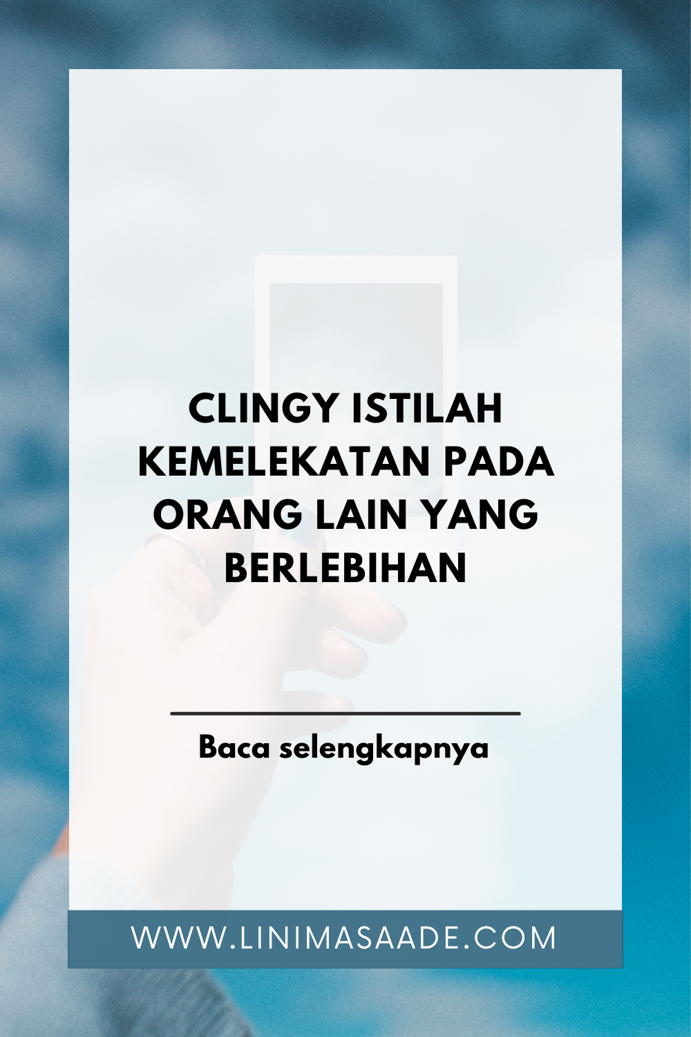 Clingy Istilah Kemelekatan Pada Orang Lain yang Berlebihan