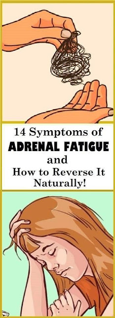14 Symptoms of Adrenal Fatigue and How to Reverse It Naturally!