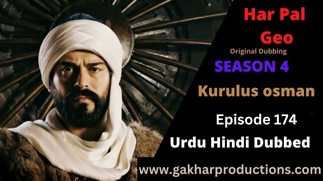 kurulus osman season 4 episode 174 in urdu by har pal geo