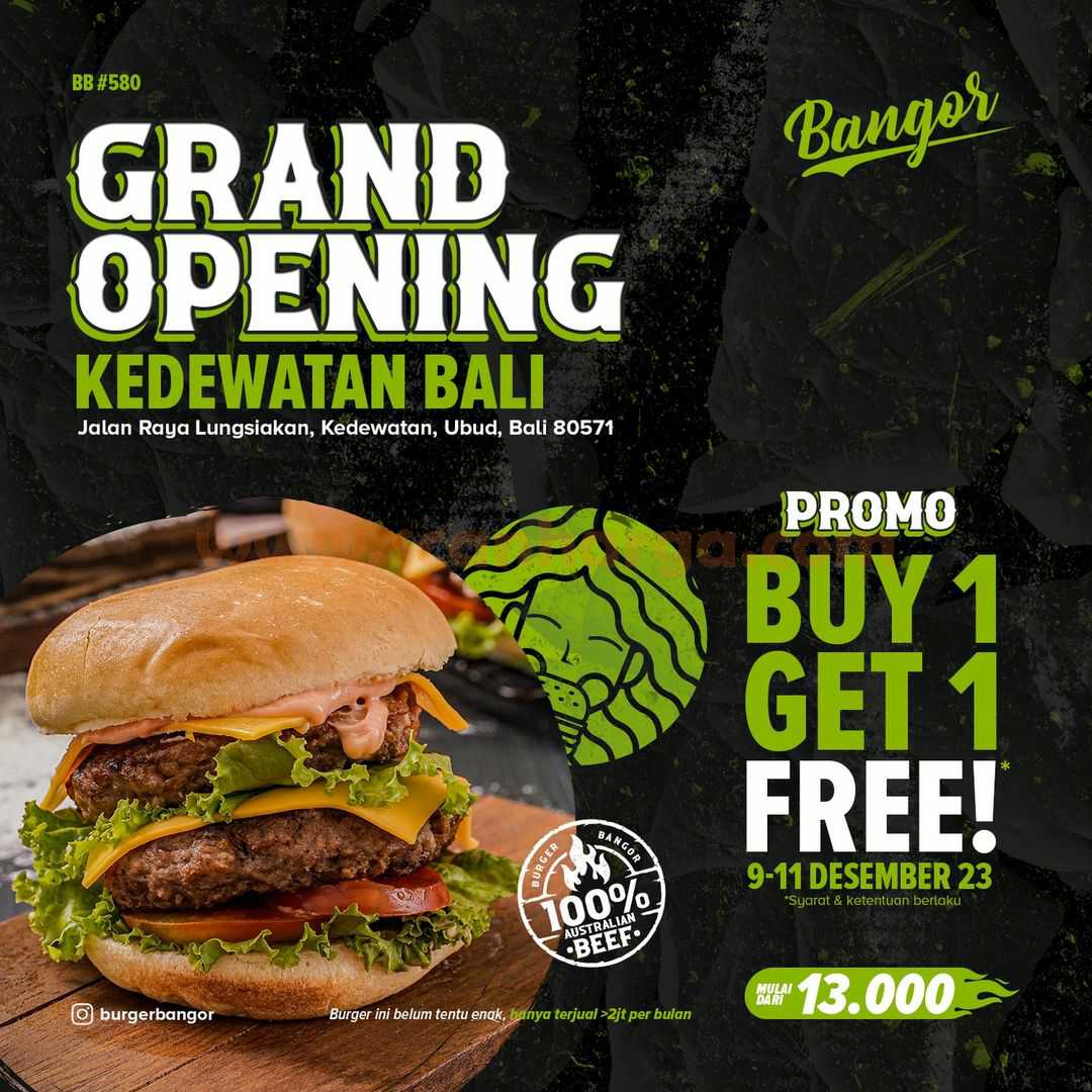 PROMO BURGER BANGOR KEDEWATAN BALI GRAND OPENING – SPESIAL BELI 1 GRATIS 1