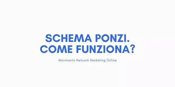 Schema Ponzi Come Funziona?