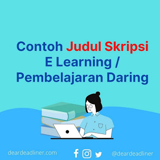 Contoh Judul Skripsi Pembelajaran Daring / Pembelajaran Online / E Learning