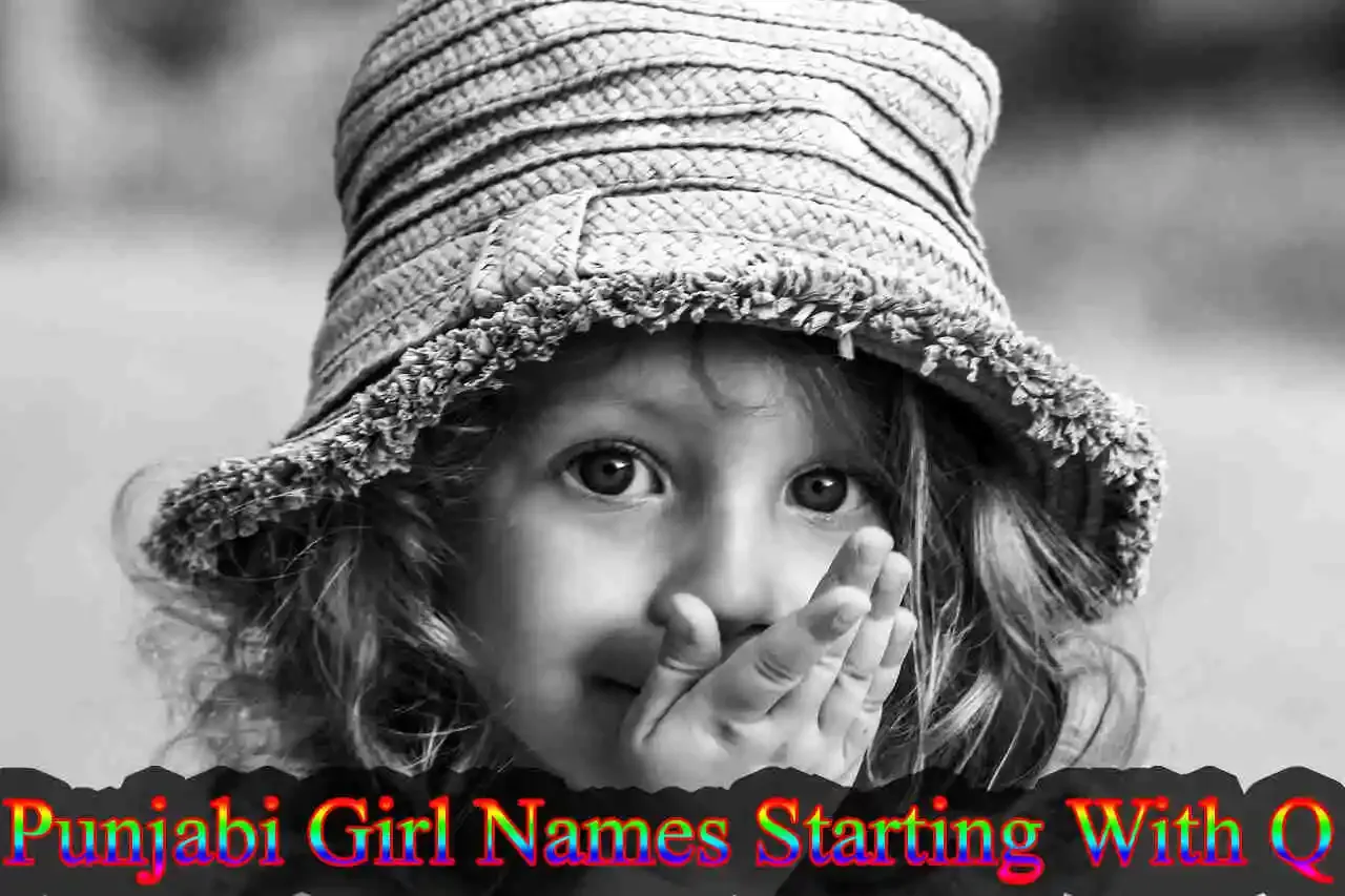 Punjabi Girl Names Starting With Q