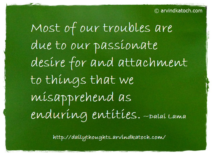 Daily Thought, Quote, Dalai lama, attachments, desire, 