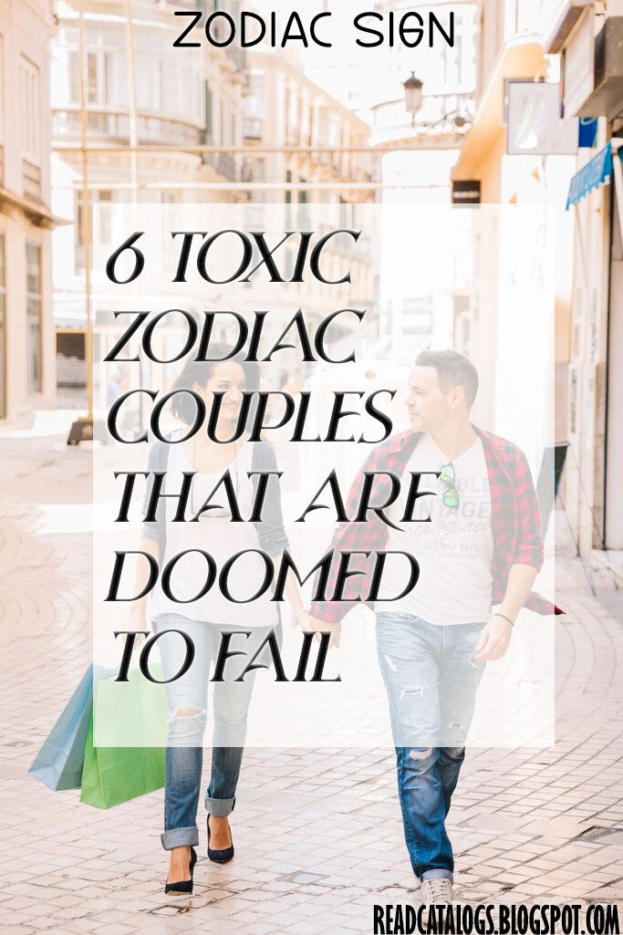 6 Toxic Zodiac Couples That Are Doomed To Fail