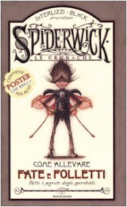 ©ScARicA. Come allevare fate e folletti. Tutti i segreti degli spiritelli. Spiderwick. Le cronache. Ediz. illustrata. Con gadget Libro. di Mondadori