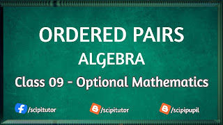 Class 9 Optional Mathematics Algebra Chapter 1 Ordered Pairs