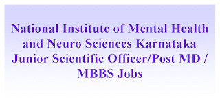 Junior Scientific Officer/Post MD / MBBS Jobs in National Institute of Mental Health and Neuro Sciences Karnataka