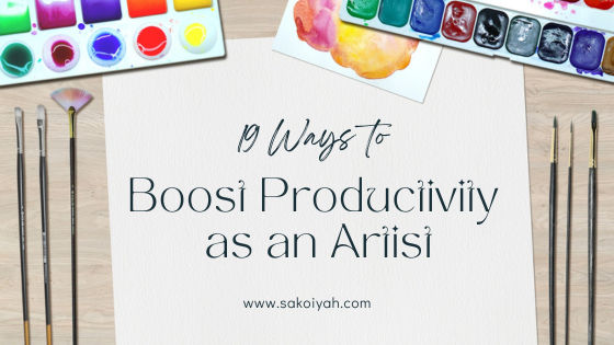 19 Ways to Boost Productivity as an Artist