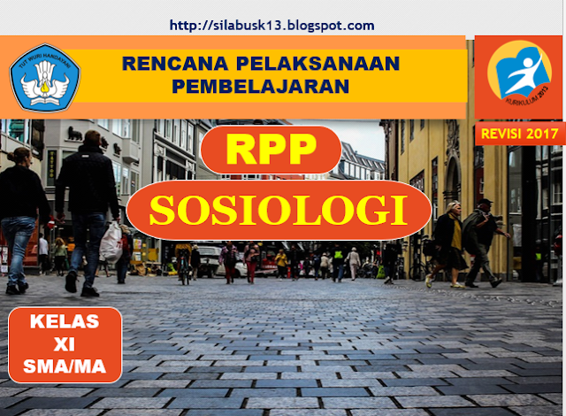  dan prosedural berdasarkan rasa ingin tahunya mengenai ilmu pengetahuan RPP Sosiologi Kelas 11 SMA Kurikulum 2013 Revisi 2017