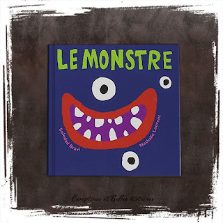 Le monstre, de Soledad Bravi et Nathalie Laurent (Editions Ecole des Loisirs, 2013), un livre pour enfant sur les monstres et halloween, humour peur- Chronique par Comptines et Belles Histoires