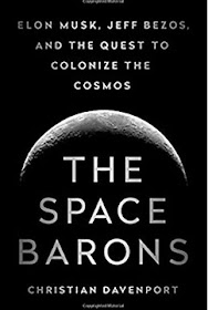 Good read about the billionaire rocket entrepreneurs (Source: "The Space Barons", by Christian Davenport)