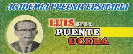 ACADEMIA PRE-UNIVERSITARIA LUIS DE LA PUENTE UCEDA