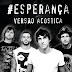 Assista: Aliados - Esperança (Acústico)
