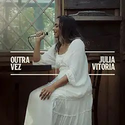 Baixar Música Gospel Outra Vez Julia Vitória