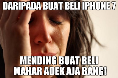 10 Meme Lucu 'iPhone 7' Ini Nyindir Harganya Yang Mahal Banget