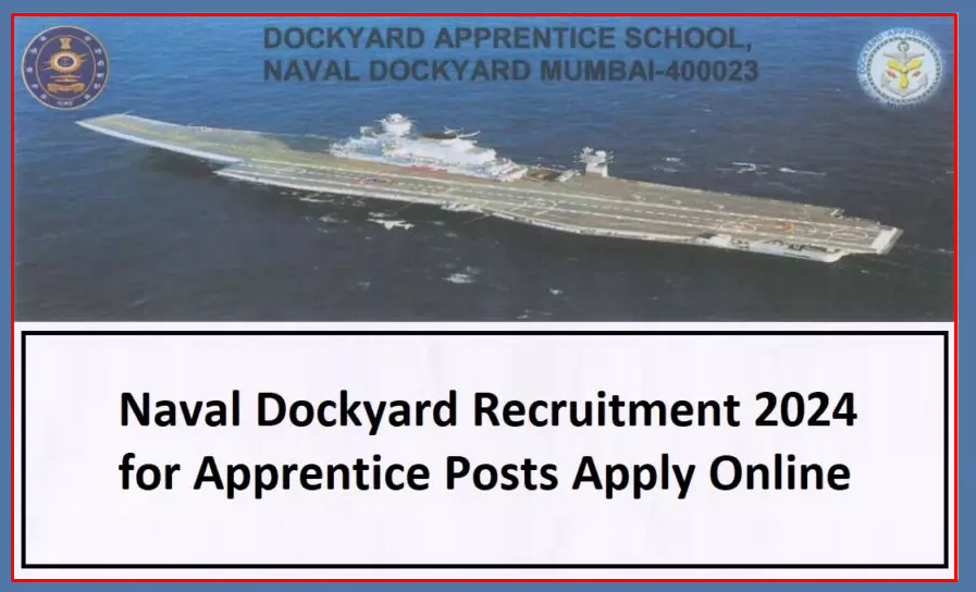 Naval Dockyard Recruitment 2024 for Apprentice Posts Apply Online