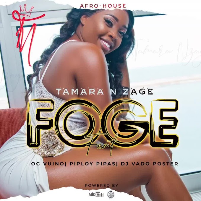 Tamara Nzage Feat. OG Vuino X Piploy Pipas & Dj Vado Poster - Foge