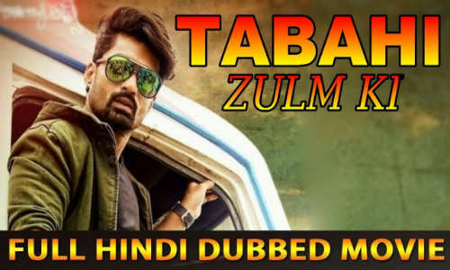 Tabahi Zulm Ki 2018 Hindi Dubbed 300MB DTHRip 480p