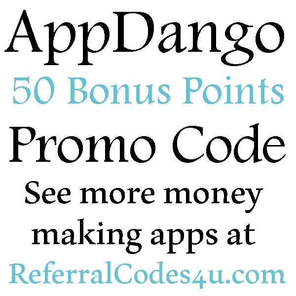 AppDango Promo Code 50 Points Sign up Bonus, AppDango Referral, Appdango Reviews 2023