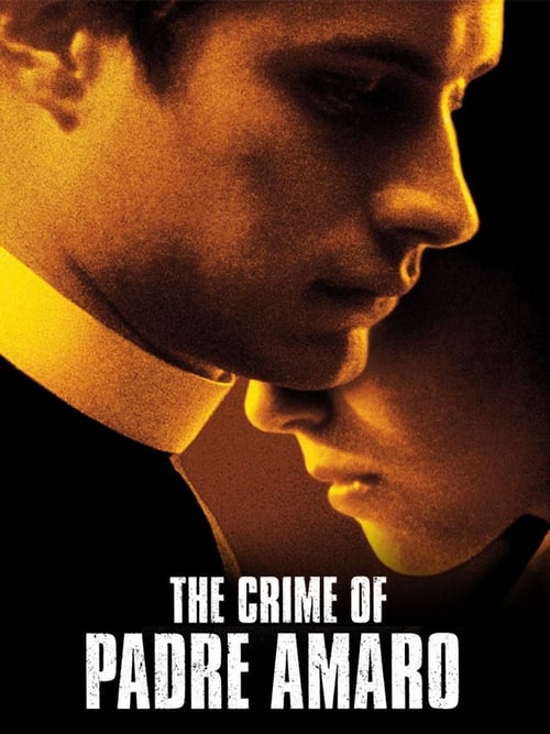 Il crimine di padre Amaro 2002 Film Completo In Italiano Gratis