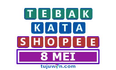 tantangan harian shopee tebak kata 8 mei 2022 TERBARU