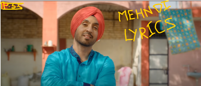 MEHNDI LYRICS PUNJABI SONG SHADAA | Dijjit Dosanjh, Shipra Goyal | Neeru Bajwa