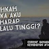 JANGAN PERNAH BERHARAP YANG BESAR KALAU KAU TAK BISA MENGHARGAI HAL YANG KECIL